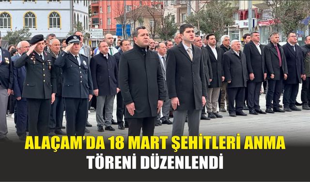 Alaçam’da 18 Mart Şehitleri Anma Töreni Düzenlendi