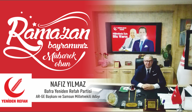 NAFIZ YILMAZ’dan Ramazan Bayramı Mesajı: "Bayramda Birlik ve Kardeşlik Bağlarımızı Güçlendirelim"