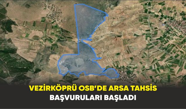 Vezirköprü OSB’de arsa tahsis başvuruları başladı