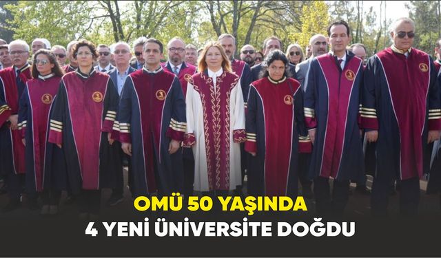 50 Yılda 50 Binden Fazlası; OMÜ’den 4 Üniversite Doğdu