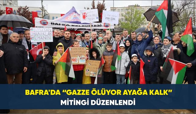 Bafra'da “Gazze Ölüyor Ayağa Kalk” Mitingi Düzenlendi