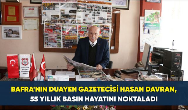 Bafra'nın Duayen Gazetecisi Hasan Davran, 55 Yıllık Basın Hayatını Noktaladı