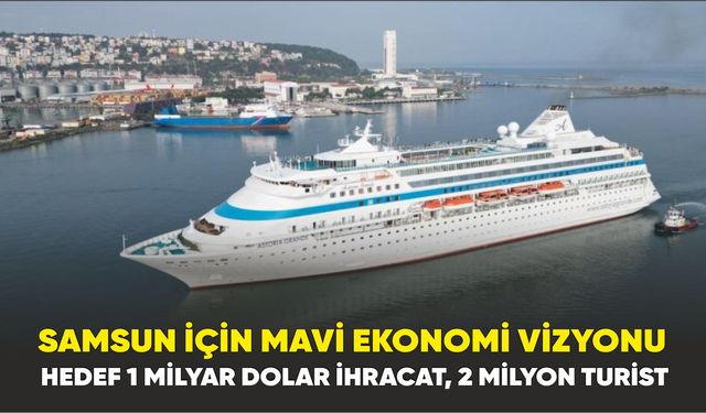Samsun İçin Mavi Ekonomi Vizyonu