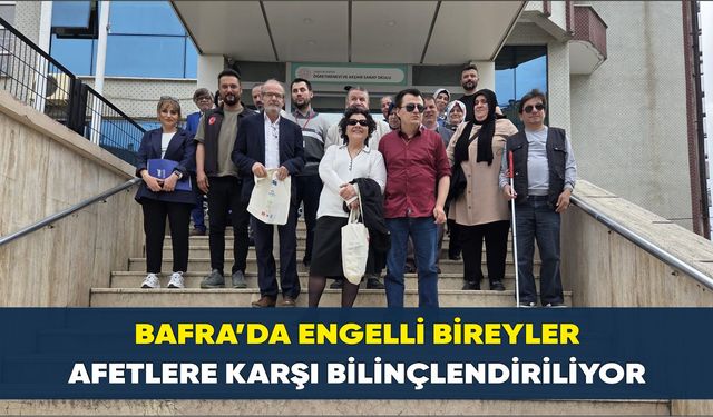 Bafra Öğretmenevinde engelliler için afet farkındalık Eğitimi