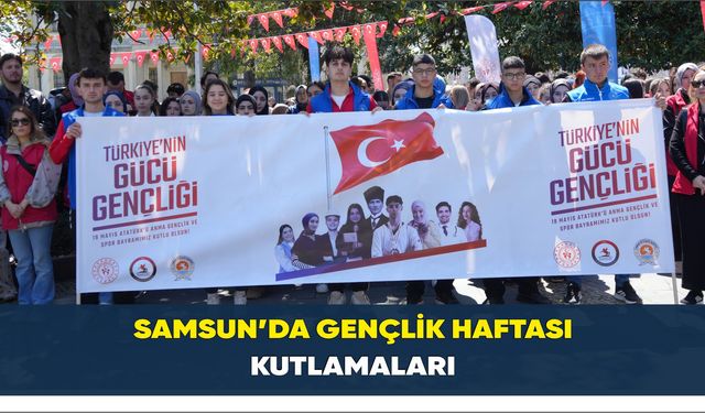 Samsun’da Gençlik Haftası kutlamaları