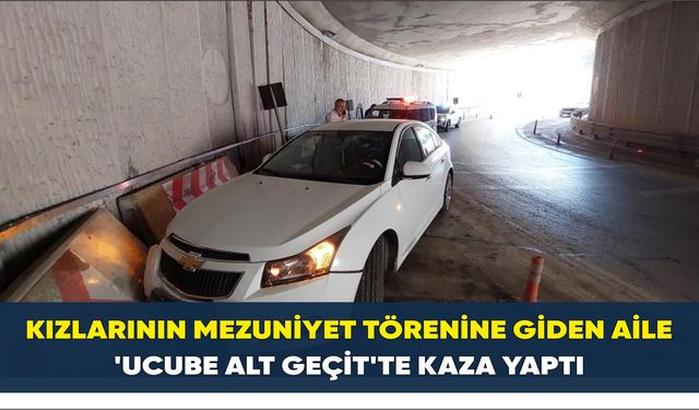 Kızlarının mezuniyet törenine giden aile ’ucube alt geçit’te kaza yaptı: 3 yaralı