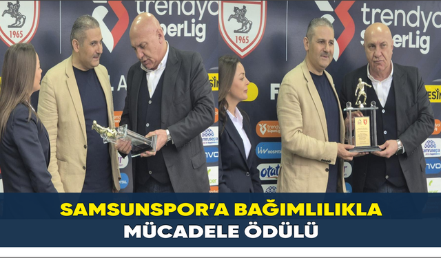 Samsunspor’a bağımlılıkla mücadele ödülü