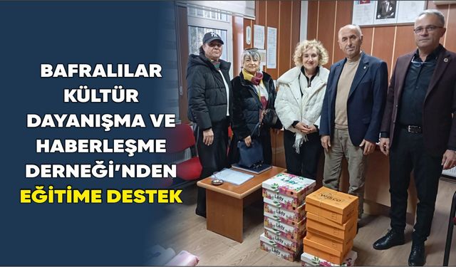 Bafralılar Kültür Dayanışma ve Haberleşme Derneği’nden Eğitime Destek