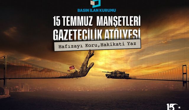 15 Temmuz darbe girişimi genç gazetecilerin manşetleriyle hatırlanacak