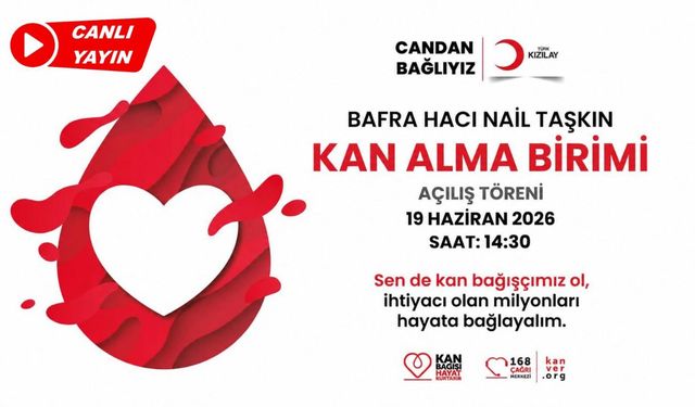 Bafra Hacı Nail Taşkın Kan Alma Birimi Açılışı
