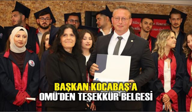 Başkan Kocabaş’a OMÜ’den Teşekkür Belgesi