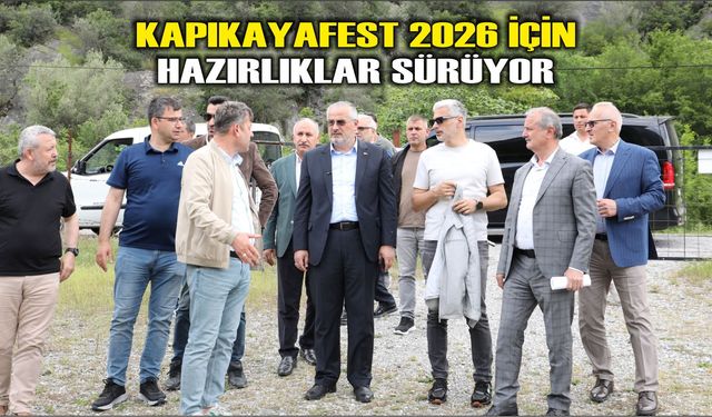 Kapıkayafest 2026 İçin Hazırlıklar Sürüyor