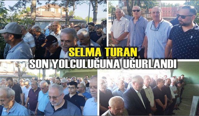 Selma Turan Son Yolculuğuna Uğurlandı