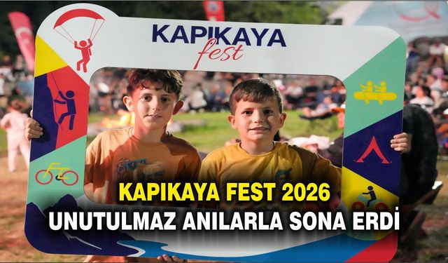KAPIKAYA FEST 2026 UNUTULMAZ ANILARLA SONA ERDİ
