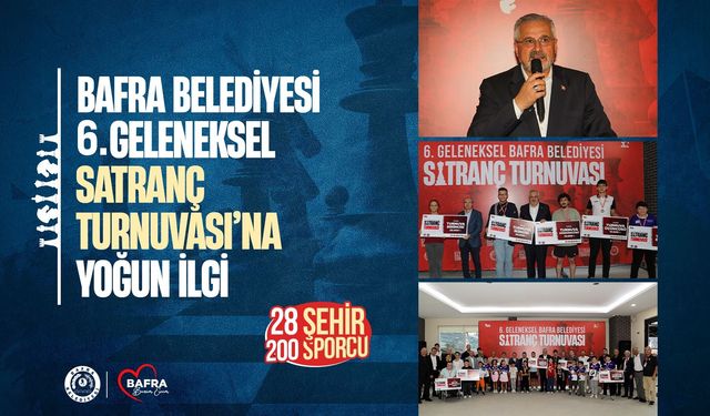 BAFRA BELEDİYESİ 6. GELENEKSEL SATRANÇ TURNUVASI’NA YOĞUN İLGİ