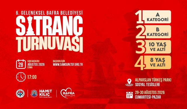 BAFRA BELEDİYESİ 6. GELENEKSEL SATRANÇ TURNUVASI BAŞVURULARI BAŞLIYOR
