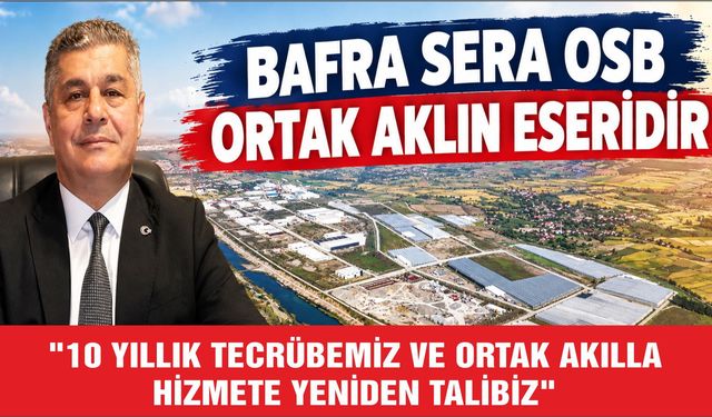 BAFRA SERA OSB ORTAK AKLIN ESERİDİR