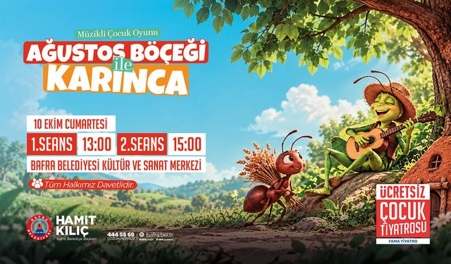 “AĞUSTOS BÖCEĞİ İLE KARINCA” ÇOCUKLARLA BULUŞUYOR