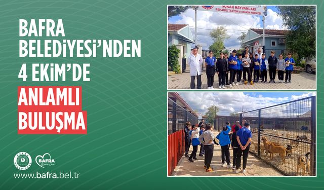 BAFRA BELEDİYESİ’NDEN 4 EKİM’DE ANLAMLI BULUŞMA