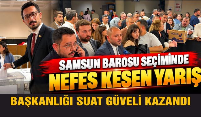 Samsun Barosu seçiminde nefes kesen yarış: Başkanlığı Suat Güveli kazandı