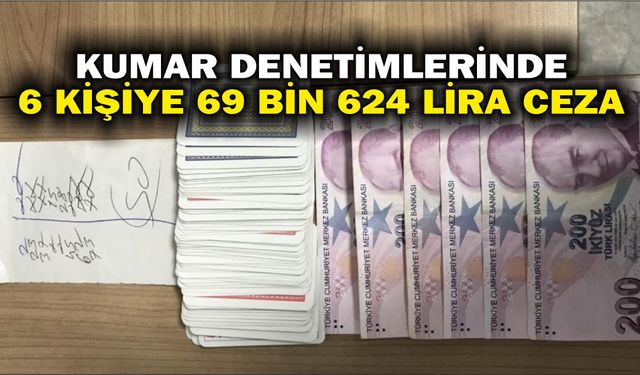 Samsun'da kumar denetimlerinde 6 kişiye 69 bin 624 TL ceza