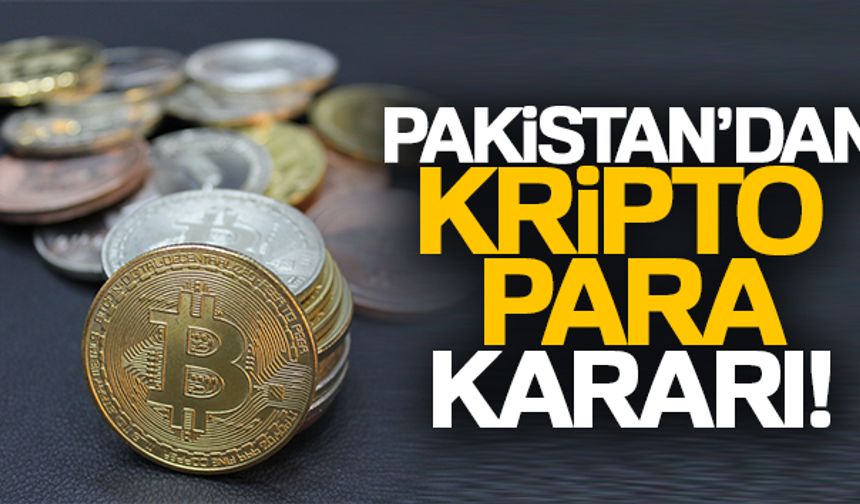 Pakistan'dan flaş kripto para kararı