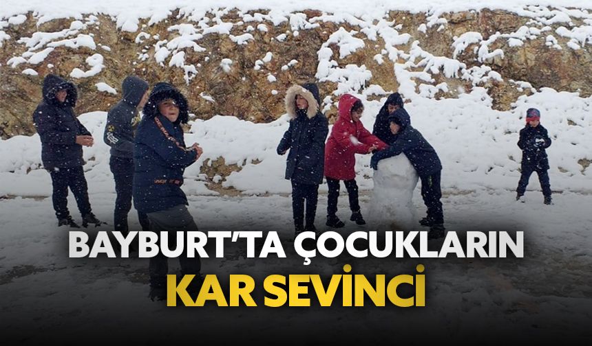 Bayburt’ta çocukların kar sevinci