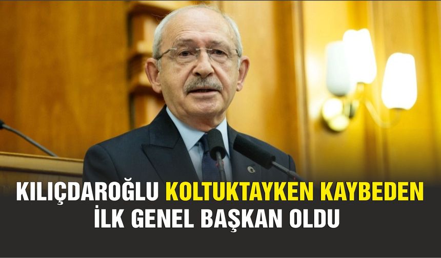 CHP Kurultayında bir ilk: Kılıçdaroğlu koltuktayken kaybeden ilk genel başkan oldu
