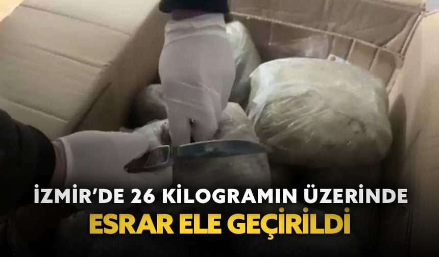 İzmir’de 26 kilogramın üzerinde esrar ele geçirildi