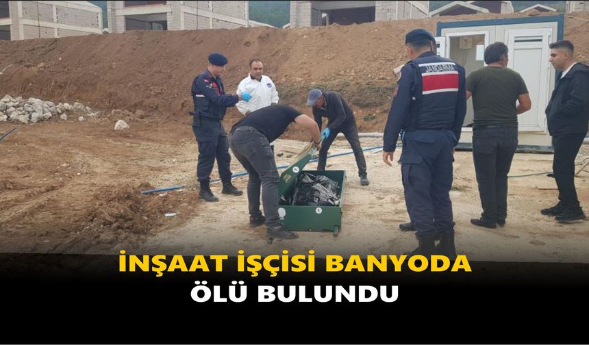 Karabük’te inşaat işçisinin acı sonu! Banyoda ölü bulundu