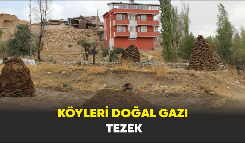 Köyleri doğal gazı: Tezek