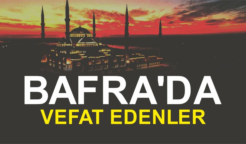 Bafra'da Vefat Edenler