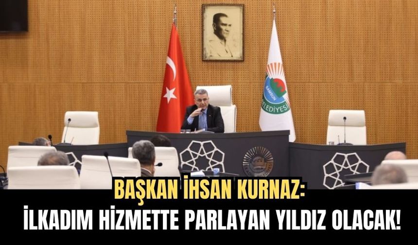 Başkan İhsan Kurnaz: İlkadım 2025'te Hizmette Parlayan Yıldız Olacak!