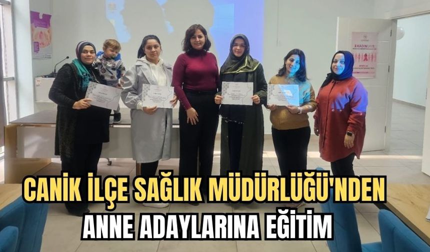 Canik İlçe Sağlık Müdürlüğü'nden Anne Adaylarına Eğitim