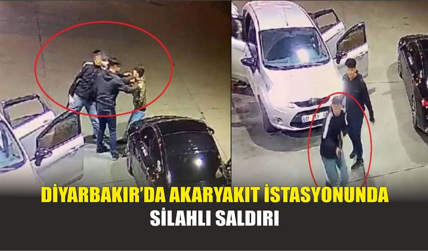 Diyarbakır’da Akaryakıt İstasyonunda Silahlı Saldırı