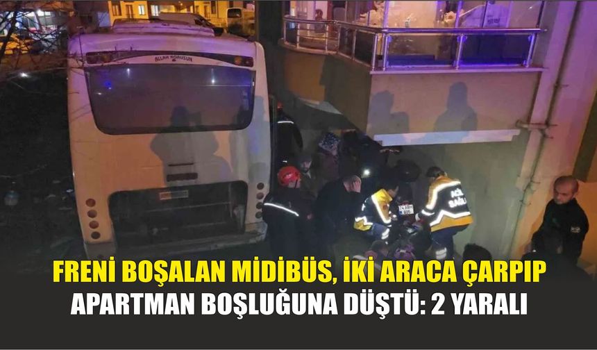 Freni Boşalan Midibüs, İki Araca Çarpıp Apartman Boşluğuna Düştü: 2 Yaralı
