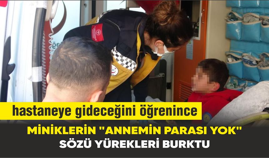 Miniklerin "Annemin Parası Yok" Sözü Yürekleri Burktu
