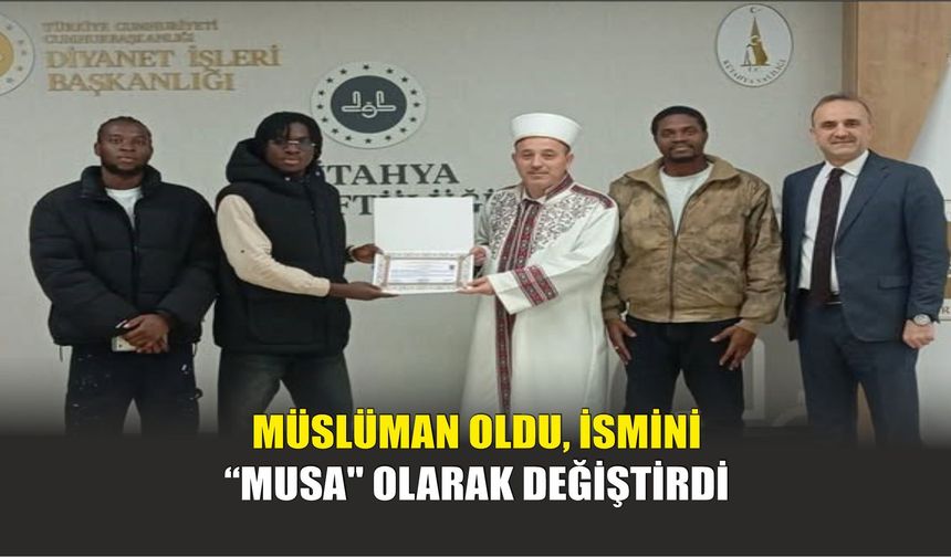 Müslüman Oldu, İsmini "Musa" Olarak Değiştirdi