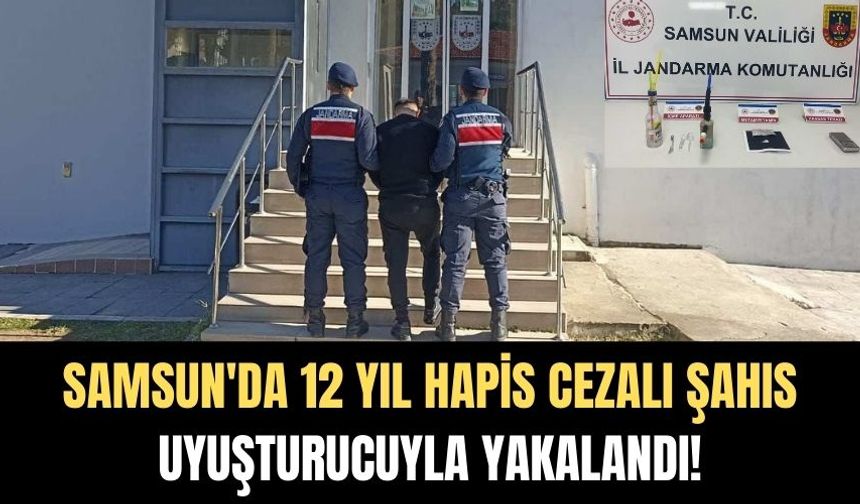 Samsun'da 12 Yıl Hapis Cezalı Şahıs Yasaklı Maddeyle Yakalandı!