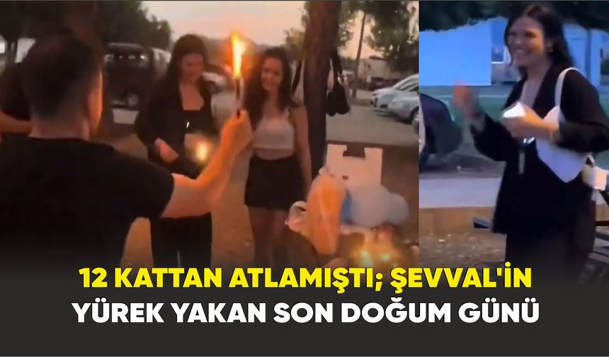 Bolu’daki otel yangınında ölen Şevval’in son doğum günü görüntüleri