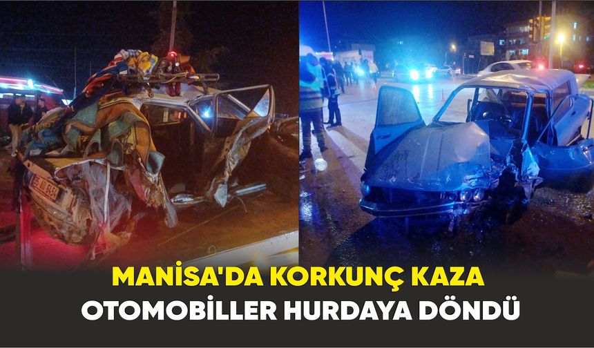 Manisa’da feci kaza: Otomobiller hurdaya döndü