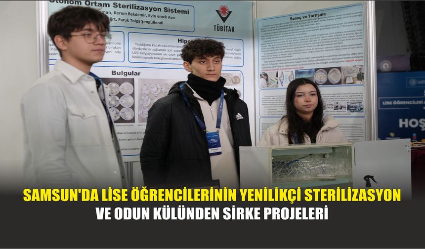 Samsun'da Lise Öğrencilerinin Yenilikçi Sterilizasyon ve Odun Külünden Sirke Projeleri
