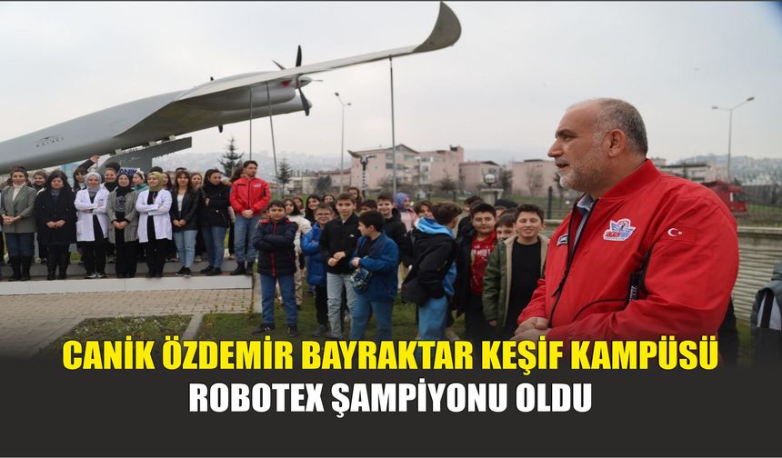 Canik Özdemir Bayraktar Keşif Kampüsü Robotex Şampiyonu Oldu