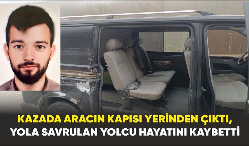 Samsun’da aracın kapısı yerinden çıktı, yola savrulan yolcu hayatını kaybetti