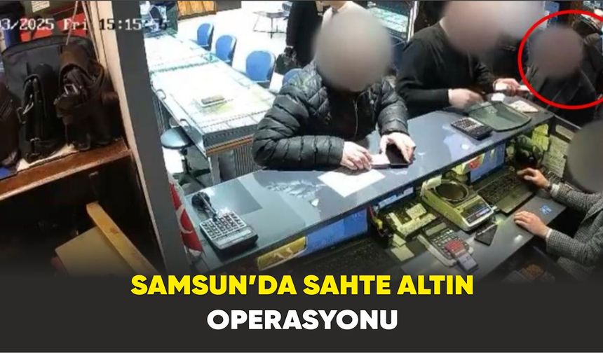 Samsun’da sahte altın operasyonu: Kuyumcuda suçüstü yakalandılar