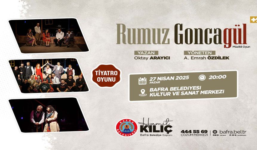 “Rumuz Goncagül” Tiyatrosu Bafralılar İle Buluşturulacak