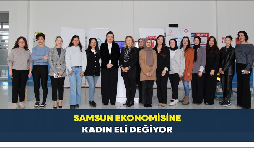 Samsun ekonomisine kadın eli değiyor