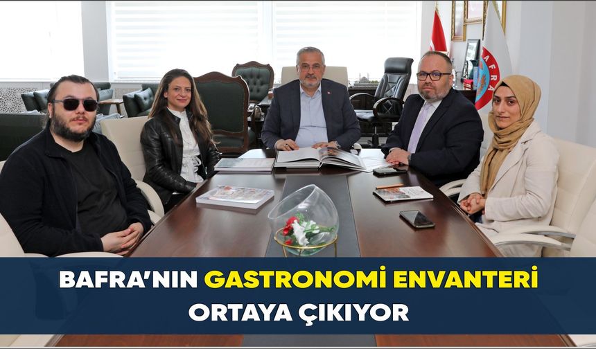 Bafra Belediyesi’nden Bir ilk Daha;  Bafra’nın Lezzet Haritası Çıkarılıyor