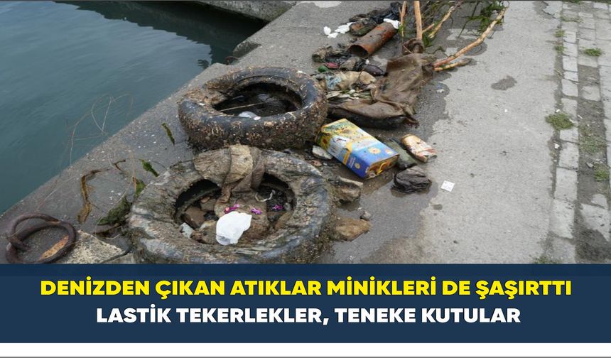 Samsun’da denizden çıkan atıklar minikleri de şaşırttı