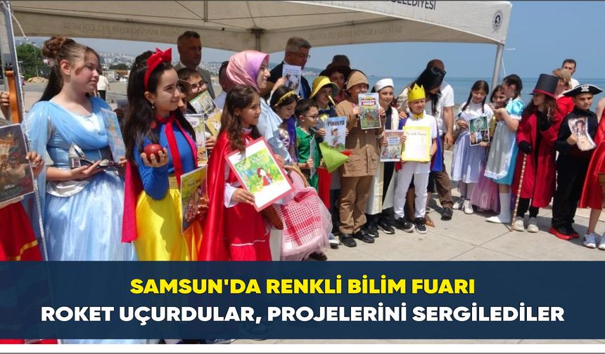 Samsun’da renkli bilim fuarı: Roket uçurdular, projelerini sergilediler